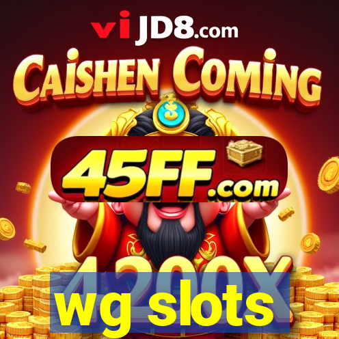 wg slots